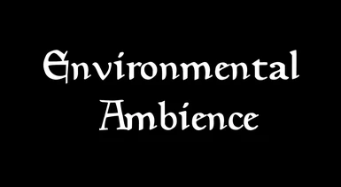 Environmental Ambience