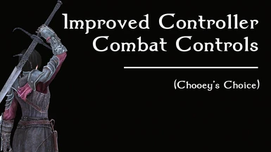 Improved Controller Combat Controls - Chooey's Choice
