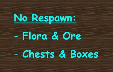 No Respawn Flora Ore Chests Boxes