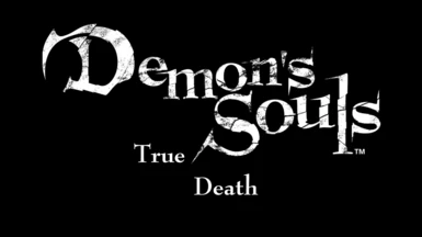 Demon's Souls - True Death