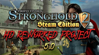 STRONGHOLD 2 HD REWORKED PROJECT