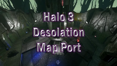Halo 3 Desolation Map Port (H3MO)