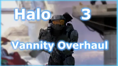 Vannity's Halo 3 Campaign Overhaul 3.0
