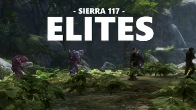 Sierra 117 - Elites - Halo 3 Campaign Overhaul