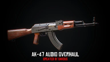 AK-47 Audio Overhaul - KristianD3 (Munitions Compatibility)