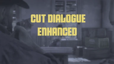 Cut Dialogue Enhanced