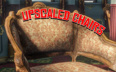 Upscaled Chairs