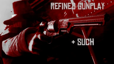 Refined Gunplay and Such