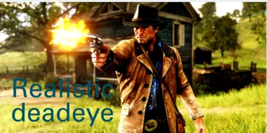 Realistic Deadeye