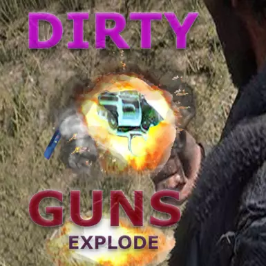 Dirty Guns Explode