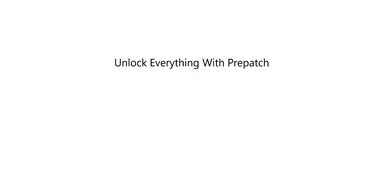 Unlock Everything With Prepatch Files
