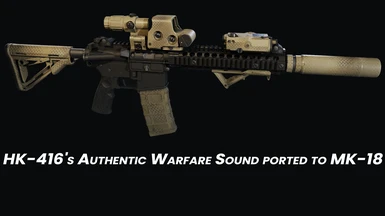 HK-416's Authentic Warfare Sound ported to MK-18
