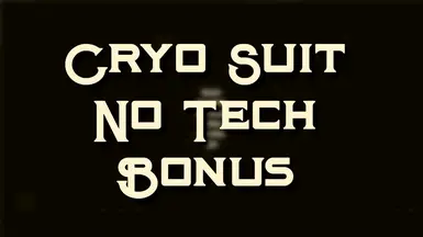 Cryo Suit Gets No Tech Bonus