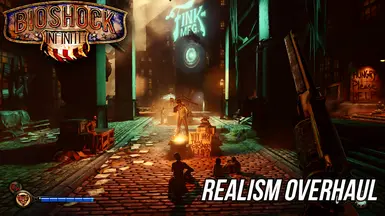 Bioshock Infinite - Realism Overhaul at Bioshock Infinite Nexus - Mods ...