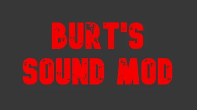 Burt's Sound Mod