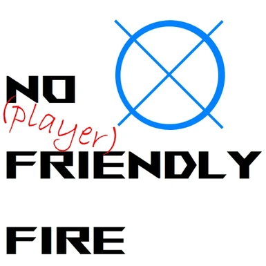 No (player) Friendly Fire