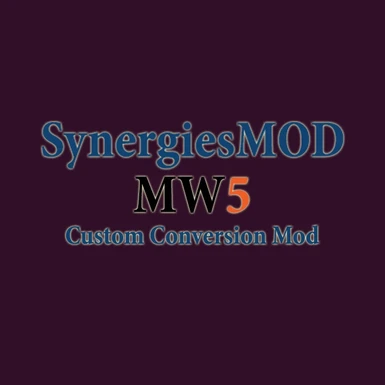 SynergiesMOD MW5 Custom Conversion