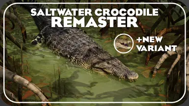 Saltwater Crocodile Remaster and New Variant (1.17)