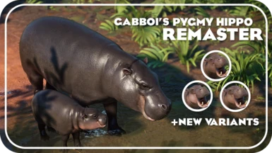 Pygmy Hippo Remaster and New Variants (1.17)