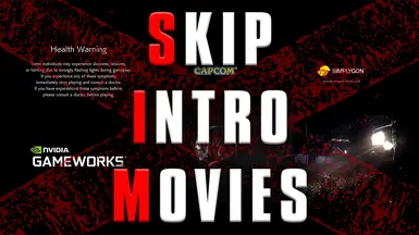 Skip Intro Movies for RE7