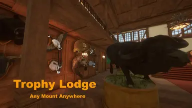 Trophy Lodge- Any Mount Anywhere