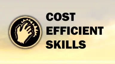 Cost Efficient Skills