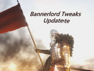 Bannerlord Tweaks - Update