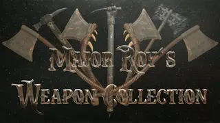 Major Roy's Weapon Collection