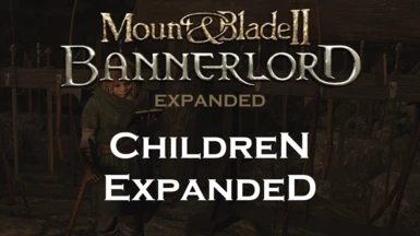 Bannerlord Expanded - Children Expanded
