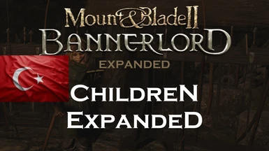 Bannerlord Expanded - Children Expanded TR Yama