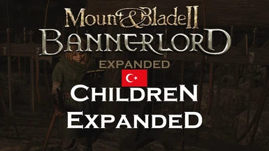 Bannerlord Expanded - Children Expanded Turkish v1.2.9