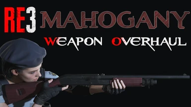 RE3 Mahogany Weapon Overhaul