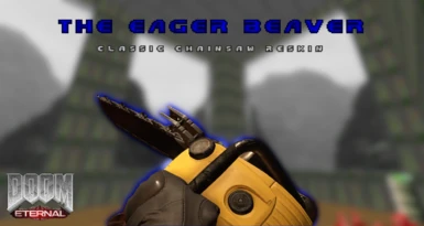 The Eager Beaver (Classic Chainsaw Reskin)