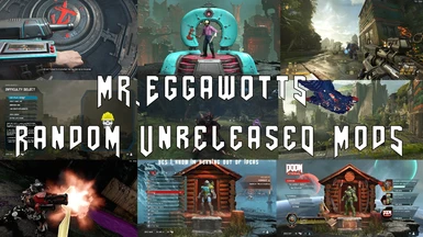 Mr.Eggawott's Random Unreleased Mods Pack