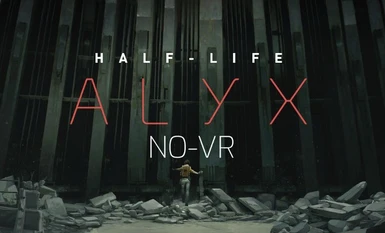 Half-Life Alyx No-VR