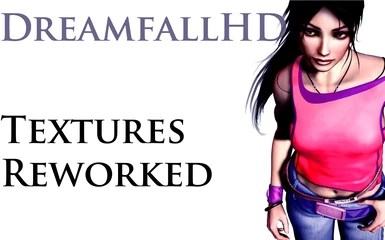 DreamfallHD Textures reworked