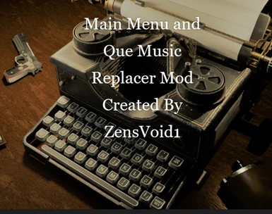 Main Menu and Que Music Replacer Mod