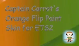 Captain Carrot's Orange Flip Paint Skin for ETS2 V1.2