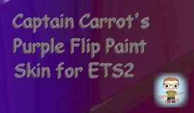 Captain Carrot's Purple Flip Paint Skin for ETS2 V1.2