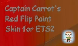 Captain Carrot's Red Flip Paint Skin for ETS2 V1.2