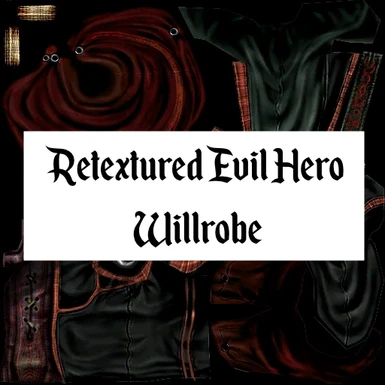 Retextured Evil Hero Willrobes