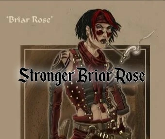 Stronger Briar Rose