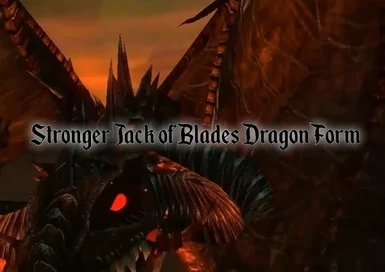 Stronger Jack of Blades Dragon Form