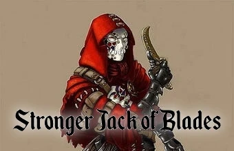 Stronger Jack of Blades