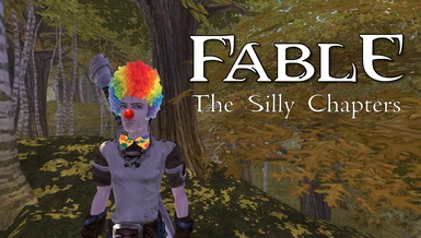 Fable The Silly Chapters - A Very Stupid Mini Mod Collection