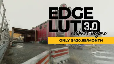 Edge LUT 3.0 (Reshade Paywall Begone - HDR)