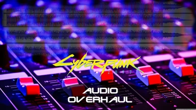 CyberPunk 2077 Audio Overhaul