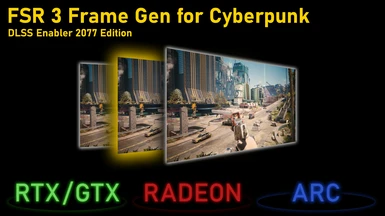 FSR3 Frame Gen for Cyberpunk 2077 (DLSS Enabler 2077 Edition)