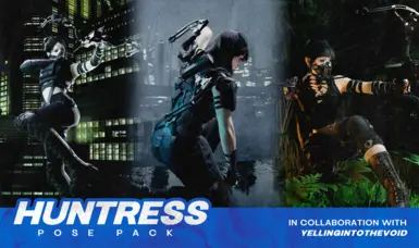 HUNTRESS Pose Pack &#92; IN COLLABORATION WITH YELLINGINTOTHEVOID! 