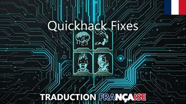 Quickhack Fixes - FR Translation